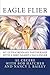 Eagle Flier: My Extraordinary Partnership With a Bird Named Challenger