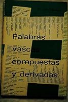 Palabras vascas, compuestas y derivadas (Spanish Edition) 8472400786 Book Cover