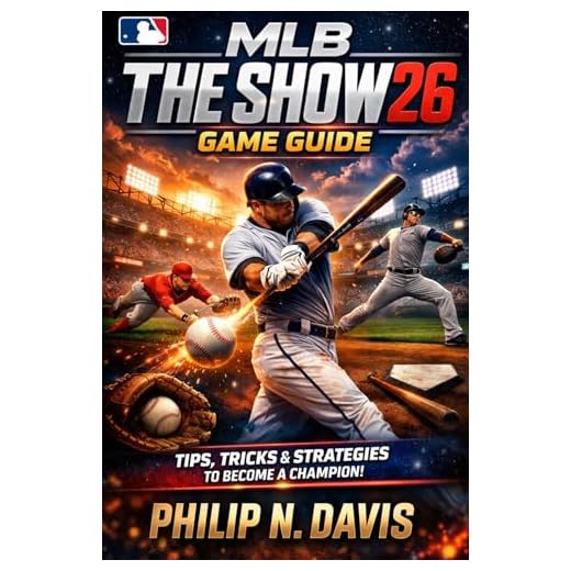 MLB The Show 26 Game Guide: Master ShowTech, Forge Dynasties, and Claim Your Place Among the Legends