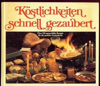 Hardcover Köstlichkeiten schnell gezaubert [German] Book