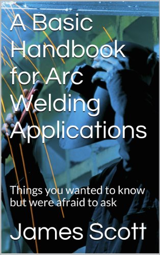 A Basic Handbook for Arc Welding Applications