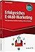 Produktbild Erfolgreiches E-Mail-Marketing - inkl. Arbeitshilfen online: Adressgewinnung, Newsletter-Gestaltung, Software, Monitoring (Haufe Fachbuch)