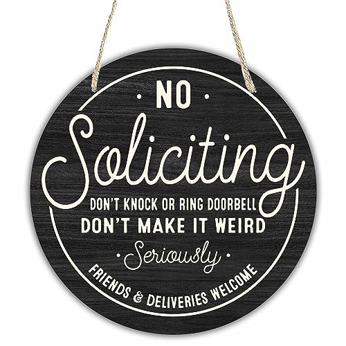 10' Wooden Sign for Front Door - No Soliciting, Don't knock or ring doorbell - House Welcome Sign, Funny Round Wood Hanging Sign for House decor home decor, gifts & accessories - C01
