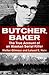 Butcher, Baker: The True Account of an Alaskan Serial Killer