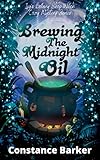 Brewing the Midnight Oil (Ivy's Botany Shop Witch Cozy Mystery Series Book 2)