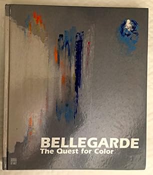 Hardcover Bellegarde: The Quest for Color Book