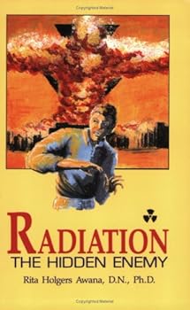 Hardcover Radiation: The Hidden Enemy Book