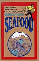 The Authentic Italian Kitchen: Seafood 0964202719 Book Cover