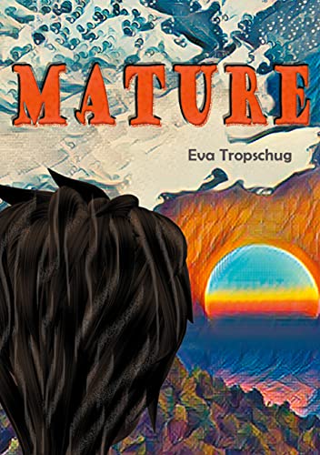Mature (German Edition) - Tropschug, Eva