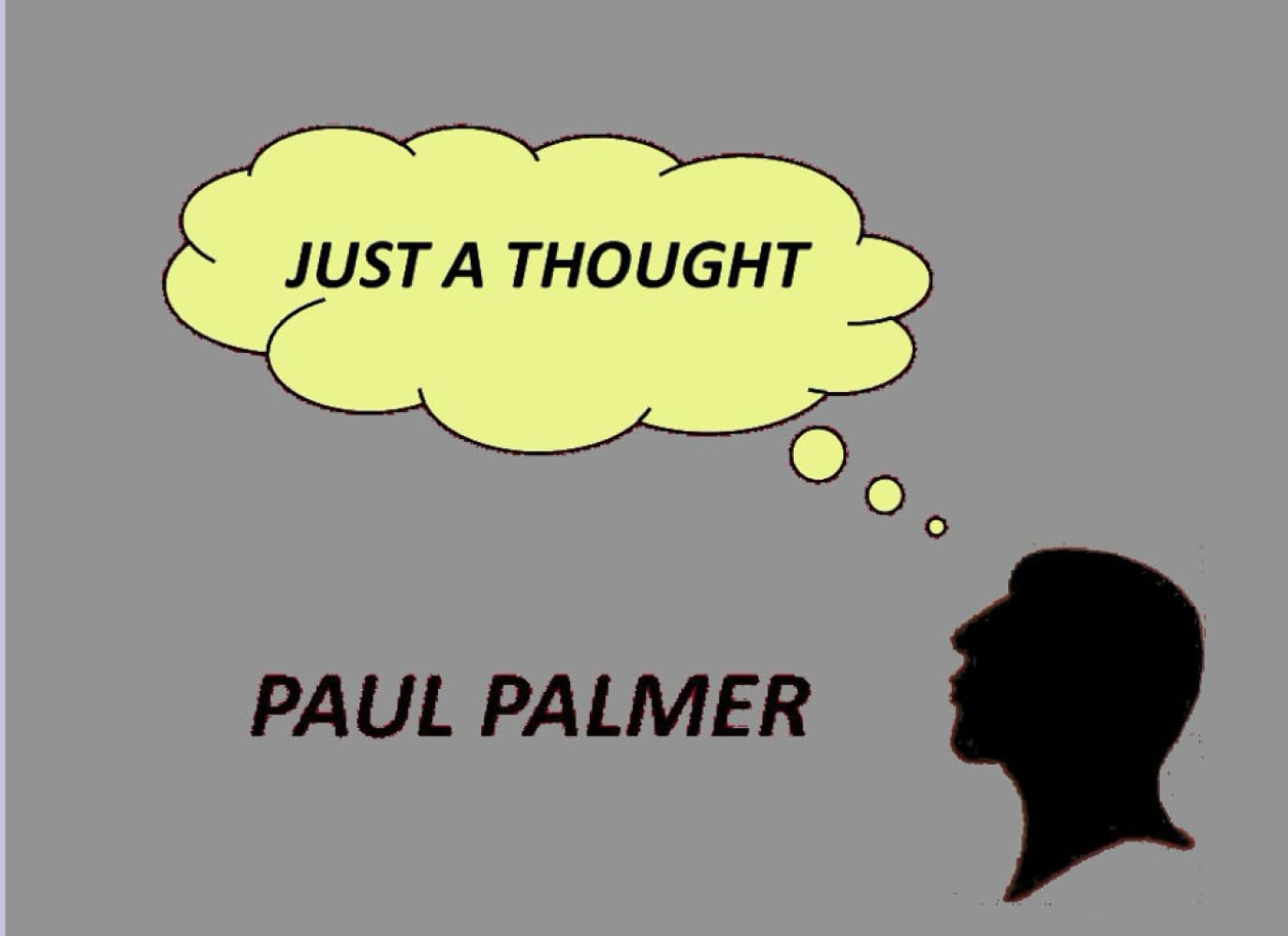 Just A Thought