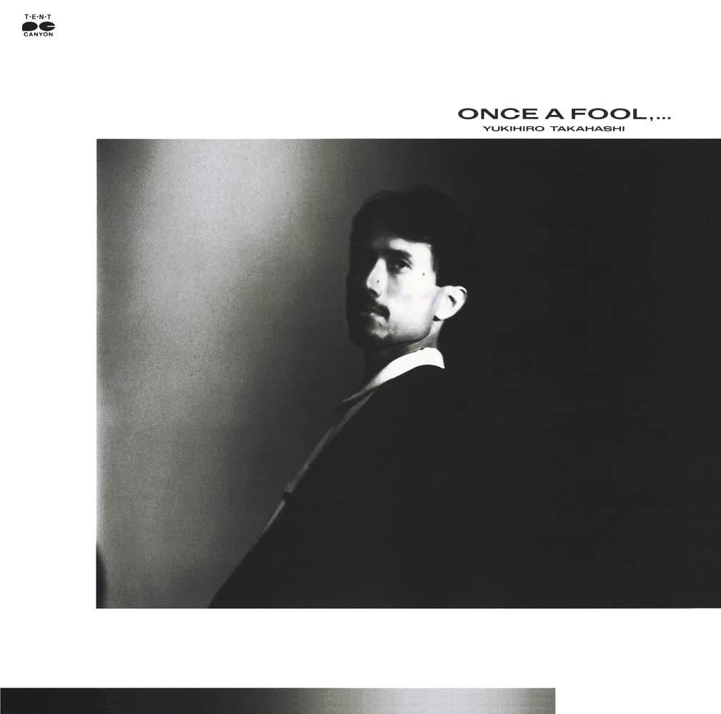 ONCE A FOOL,... 高橋幸宏　HQCD Yukihiro Takahashi = 高橋幸宏 – Once A Fool