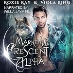 Cover of Marked by Her Crescent Alpha