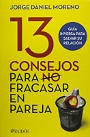 13 consejos para (no) fracasar en pareja (Spanish Edition) 6079202689 Book Cover