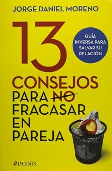 13 consejos para (no) fracasar en pareja (Spanish Edition)
