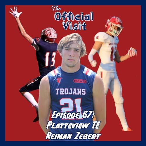 3-star TE Reiman Zebert talks Platteview FB, offers, and recruitment | The Official Visit #67
