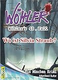 Cover zum Buch Wöhlers 48. Fall: Wo ist Silvia Straub?