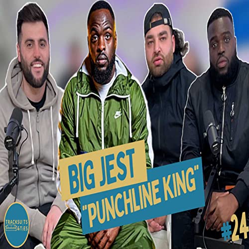&ldquo;I Made Music Before Winning The Rap Game UK&rdquo; Ft. Big Jest | Tracksuits & Ties Podcast | EP.24