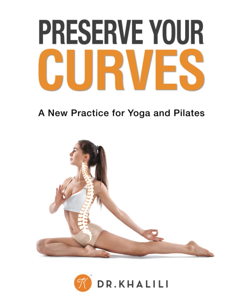 Preserve Your Curves: A New Practice for Yoga and Pilates