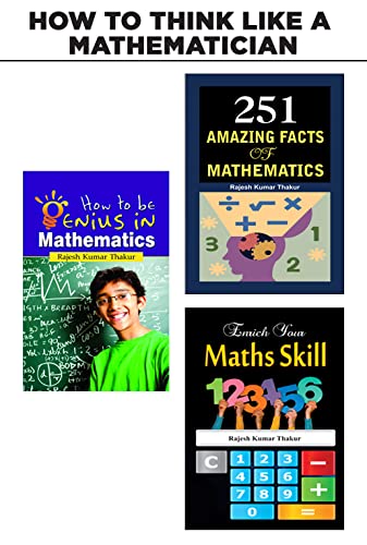 Math Magic Amazing Skill in Mathematics : Make Mathematics Your Best Friend/251 Amazing Facts of Mathematics/Enrich Your Maths Skill by Rajesh Kumar Thakur