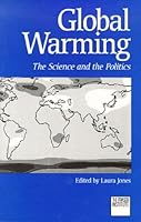 Global Warming the Science and the Politics: The Science and the Politics 0889751846 Book Cover