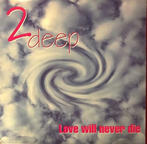 2 Deep "Love Will Never Die"