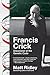 Francis Crick: Discoverer of the Genetic Code (Eminent Lives)
