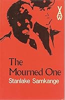 The Mourned One (African Writers) 0435901699 Book Cover