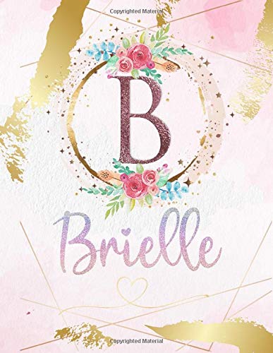 Brielle: Personalized Sketchbook with Letter B Monogram & Initial/ First Names for Girls and Kids. Magical Art & Drawing Sketch Book/ Workbook Gifts ... Gold Watercolor Cover. (Brielle Sketchbook)