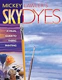 Skydyes: A Visual Guide to Fabric Painting