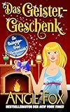  Das Geister-Geschenk (Ein Geisterjäger-Krimi)