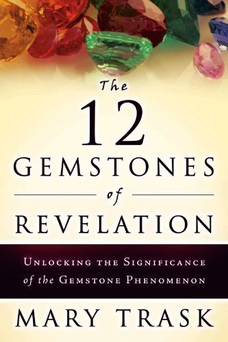 The 12 Gemstones of Revelation: Unlocking the Significance of the