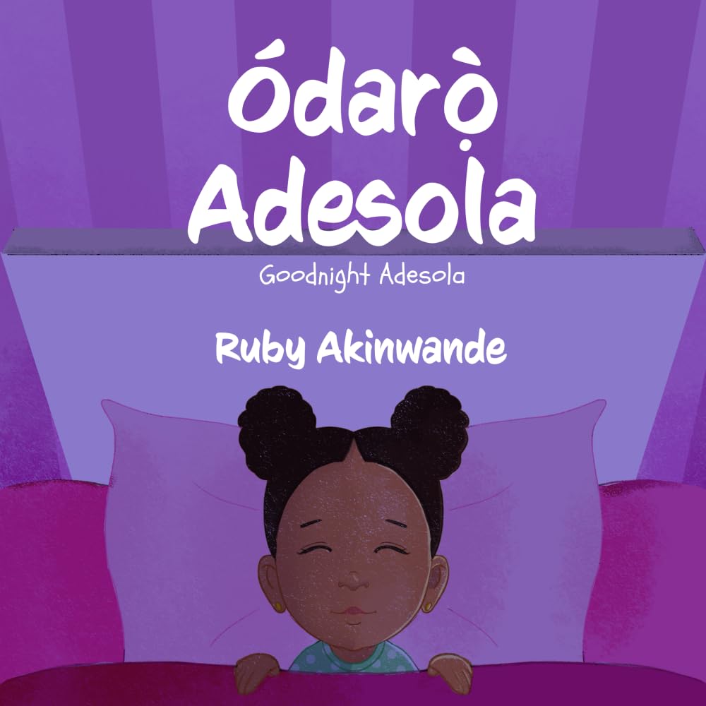 Ódaro Adesola: Goodnight Adesola (Adesola Series: Yoruba-English Bilingual Books for Children)