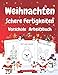Weihnachten Schere Fertigkeiten Vorschule Arbeitsbuch: Bezaubernde Kinder lernen zu schneiden Aktivitätsbuch Weihnachtsmann, Weihnachtsbaum, Schneemann und mehr zum Ausschneiden und Kleben!