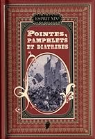 Pointes, pamphlets et diatribes 2812303743 Book Cover