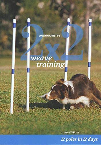 Susan Garrett's 2x2 Weave Training Susan Garrett's 2x2 Weave Training
