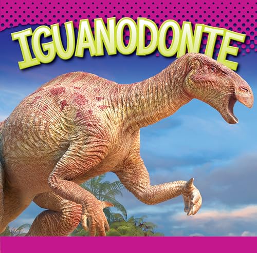 Iguanodonte (Los Dinosaurios) (Spanish Edition)