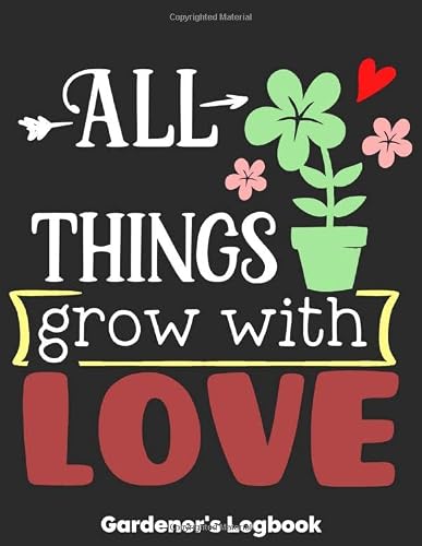All Things Grow with Love Gardener's Logbook #TOP30