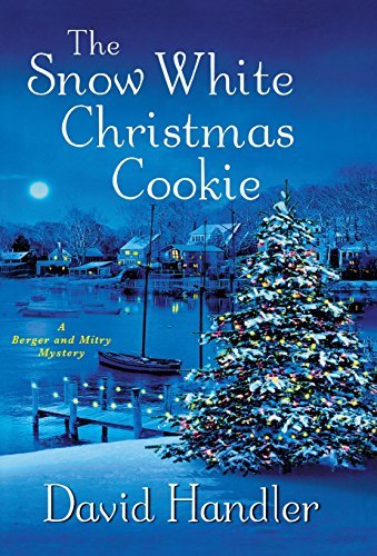 The Snow White Christmas Cookie (Berger and Mitry Mysteries) [ THE SNOW WHITE CHRISTMAS COOKIE (BERGER AND MITRY MYSTERIES) ] by Handler, David (Author ) on Oct-16-2012 Hardcover