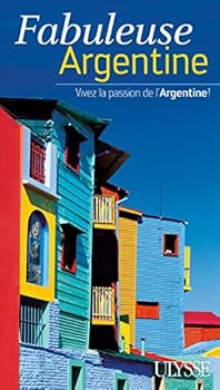 Paperback Fabuleuse Argentine - Vivez la passion de l'Argentine [French] Book