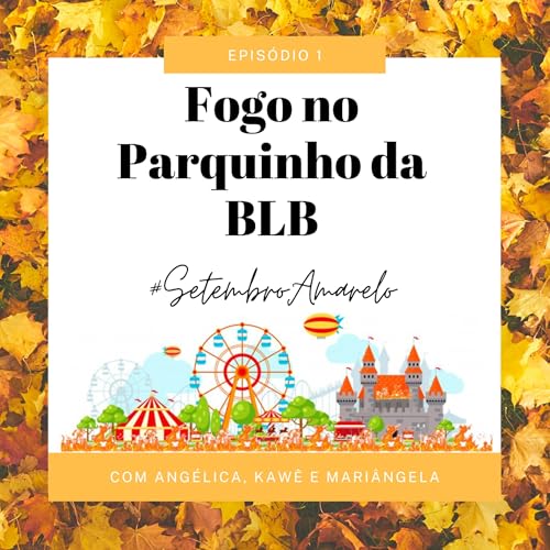 Page de couverture de Fogo no Parquinho da BLB - Campanha de prevenção ao suicídio ou hipocrisia velada?