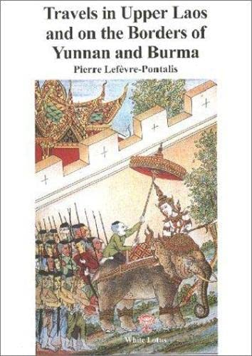 Travels in Upper Laos and on the Borders of Yunnan and Burma: v. 5