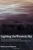 Lighting the Western Sky: The Hearst Pilgrimage & Establishment of the Baha'i Faith in the West