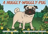 A Huggly-Wuggly-Pug