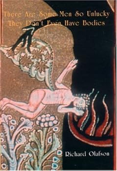 Paperback There Are Some Men So Unlucky They Don't Even Have Bodies Book