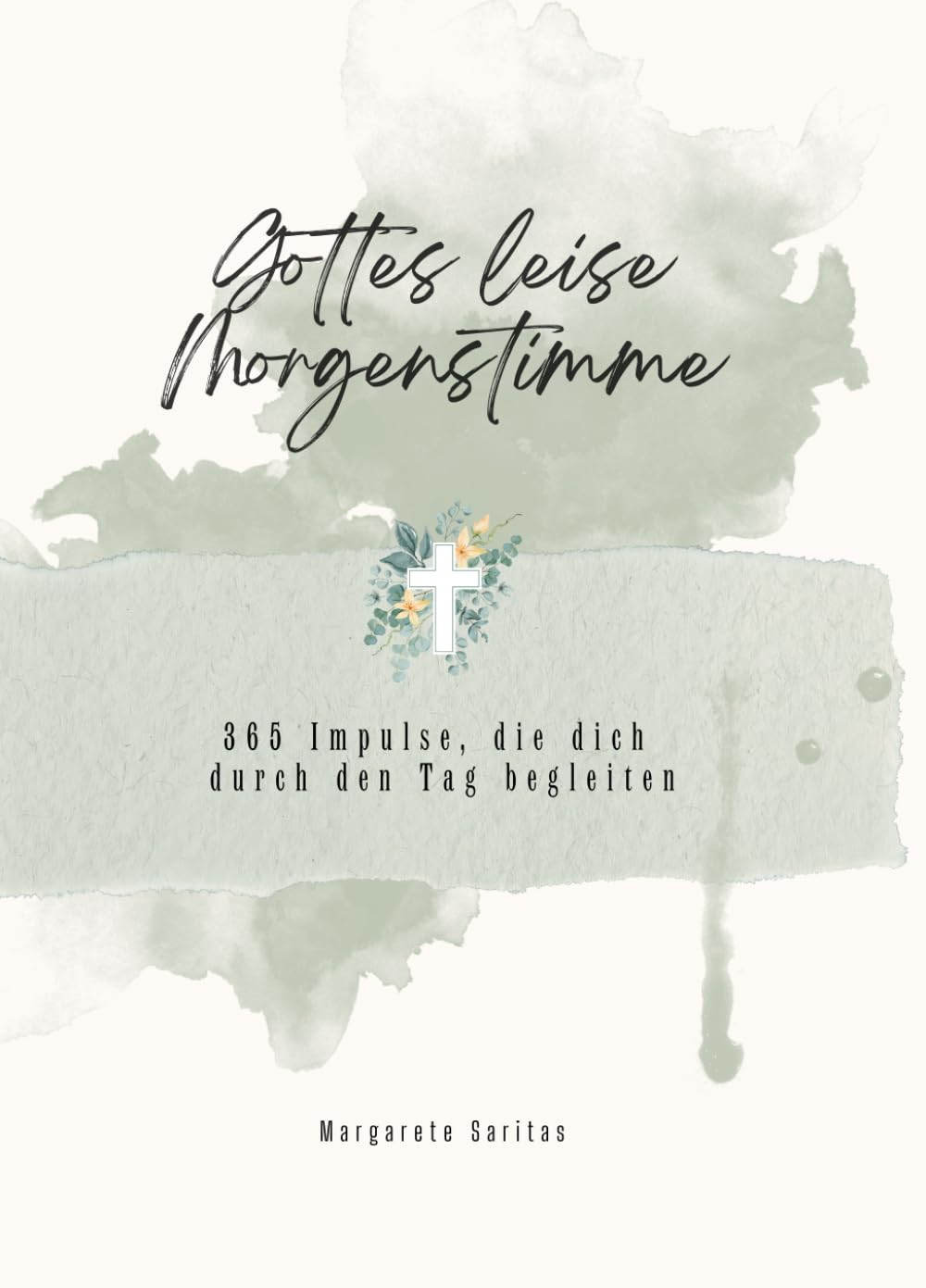 Gottes leise Morgenstimme: 365 Impulse, die dich durch den Tag begleiten