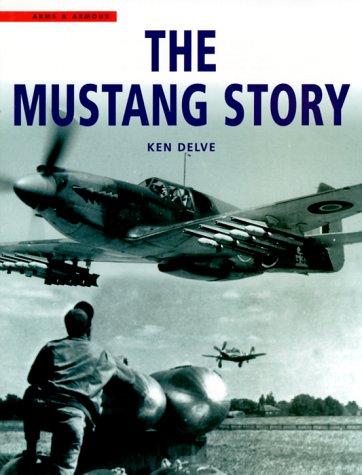 The Mustang Story: Amazon.co.uk: Delve, Ken: 9781854092595: Books