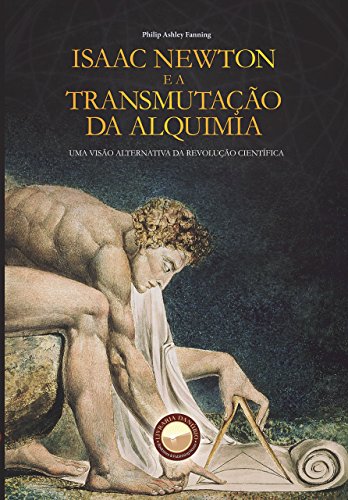 ISAAC NEWTON E A TRANSMUTAÇÃO DA ALQUIMIA