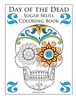 Day of the Dead Sugar Skull Coloring, Book 2 151414087X Book Cover