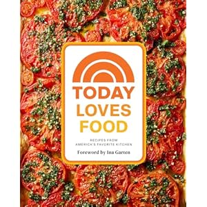 Today Loves Food: Recipes from America’s Favorite Kitchen Hardcover – April 29, 2025