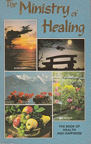 The ministry of healing: The book of-- health a... B00072OYOE Book Cover